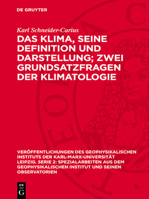 cover image of Das Klima, seine Definition und Darstellung; zwei Grundsatzfragen der Klimatologie